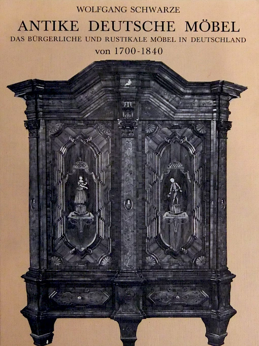 Wolfgang Schwarze - Antike deutsche Möbel von 1700-1840