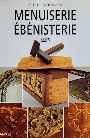 Gérard Mabille - Menuiserie – Ébénisterie - Arts et Techniques An interesting book for anyone interested in the technical components of historical furniture in the 18th and 19th centuries.