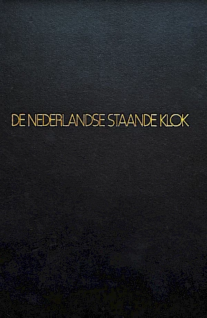 Jan Zeeman - De Nederlandse Staande Klok A fundamental standard work on the Dutch grandfather clock of the 18th century.