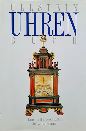 Jürgen Abeler - Ullstein-Uhrenbuch Illustrated overview of antique clocks of all types and from all eras.