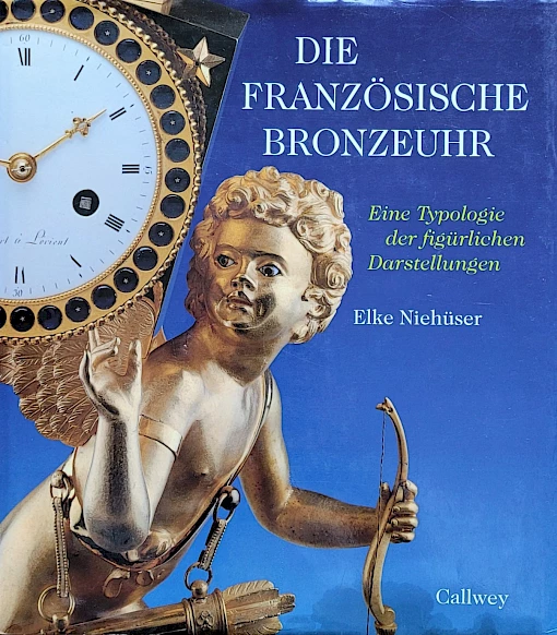 Elke Niehüser - Die französische Bronzeuhr - Eine Typologie der figürlichen Darstellungen